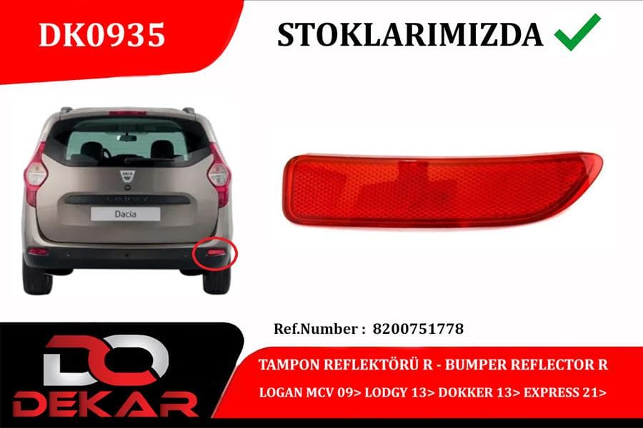 Arka Tampon Reflektoru Sağ Logan MCV 09> Lodgy 13> Dokker 13> Express 21>