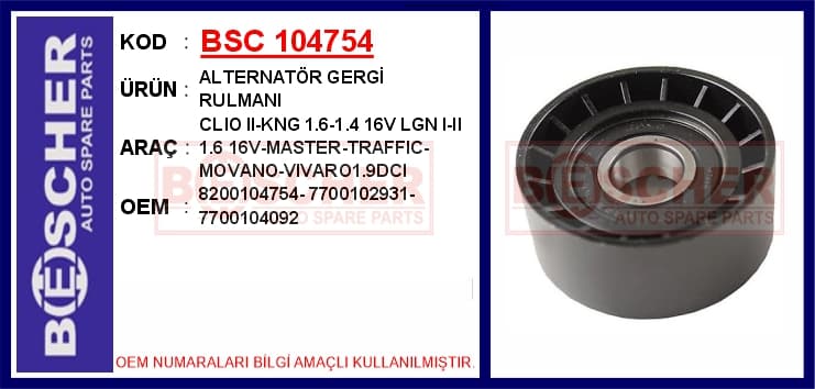 Alternatör Gergi Rulmanı Renault Clio II 98> Kangoo 97>LAGUNA I-II Master II 06>TRAFIC II 06> Opel Movano 06> Vivaro 06> 1.4 1.6 1.9DCI
